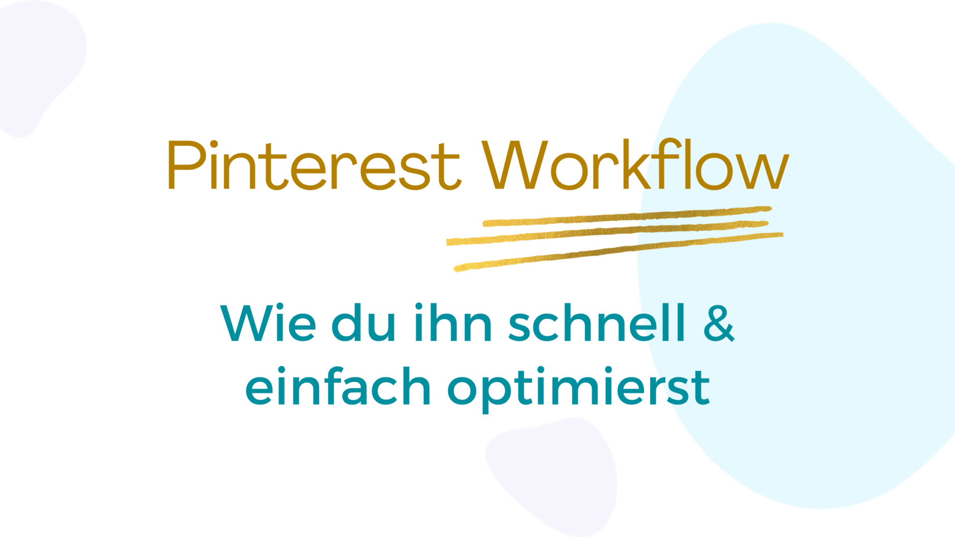 Pinterest Workflow optimieren