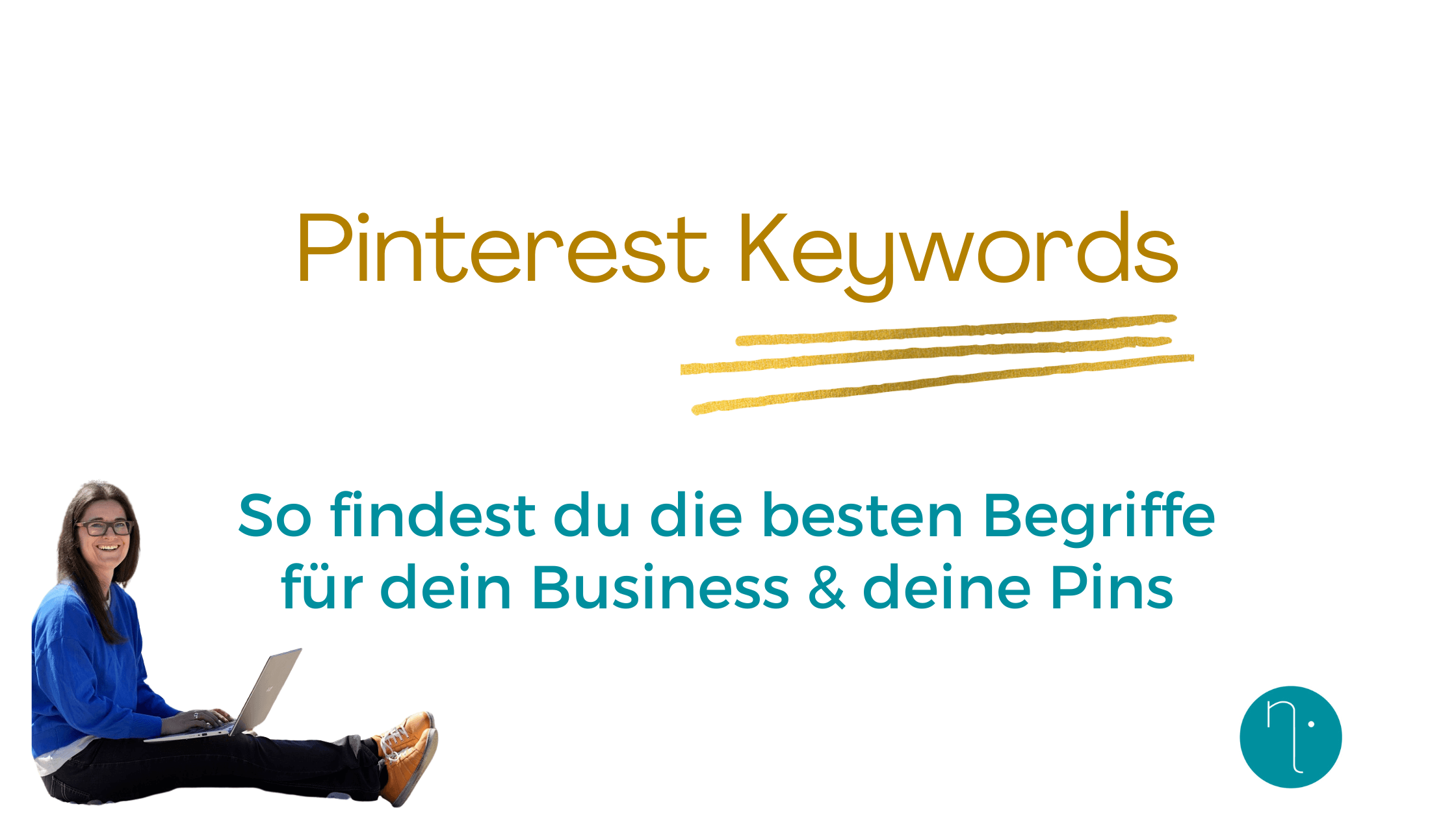 Anleitung, wie du die besten Pinterest Keywords für dein Business und deine Pins findest.