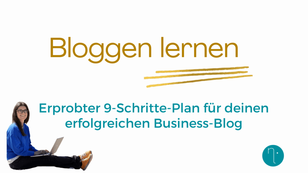 Bloggen lernen: Erprobter 9-Schritte-Plan von Nadja Luge