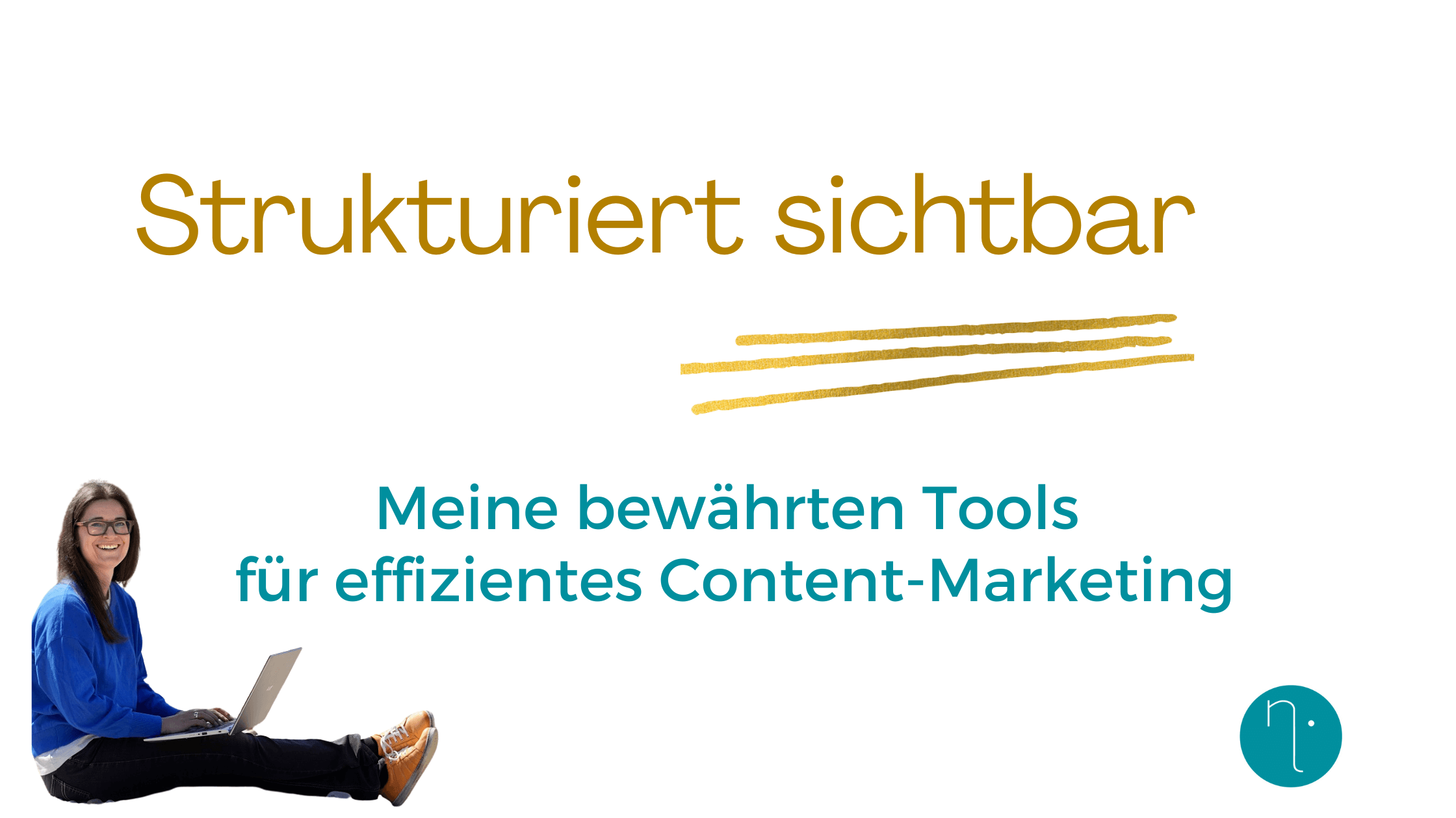 Strukturiert sichtbar werden, dann meinen bewährten Content-Marketing-Tools.